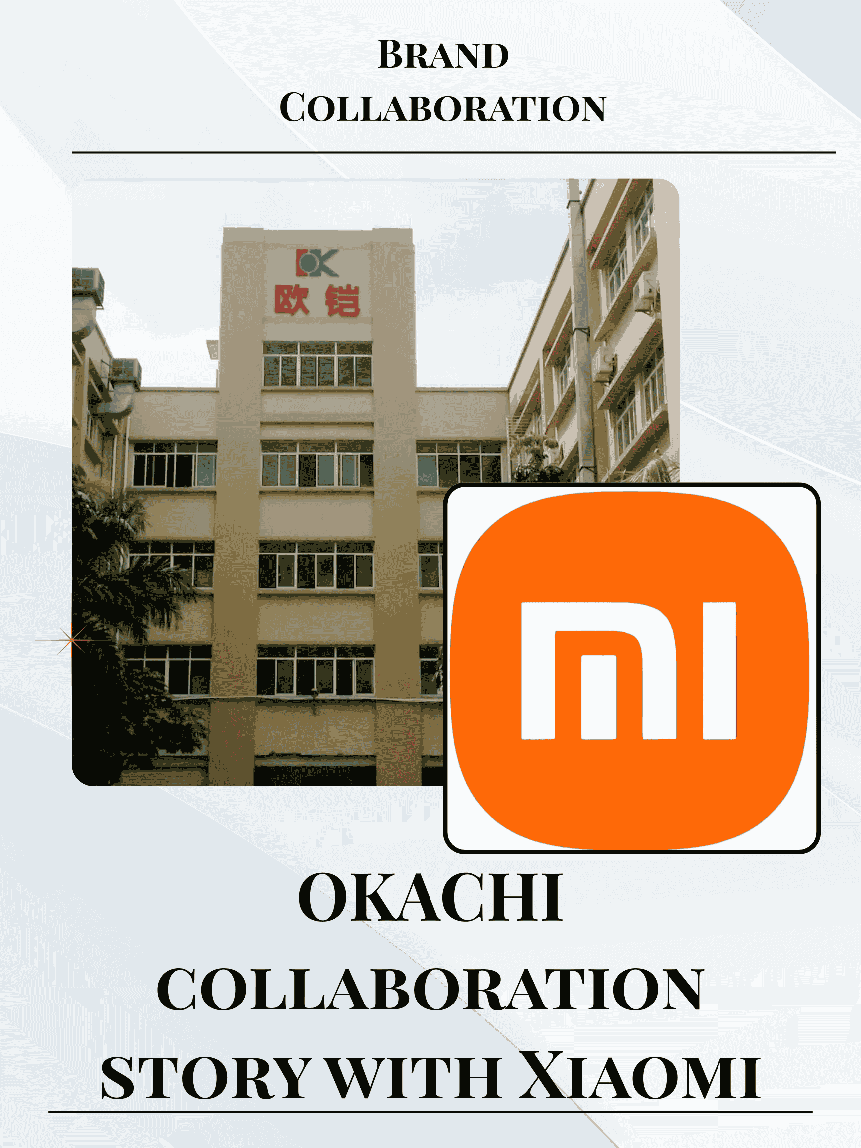 Our Partnership with Xiaomi — A Joint Challenge to the Limits of Manufacturing